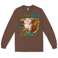 Chestnut im head heffa just ask me Long Sleeve Tee - texasbilliewilder