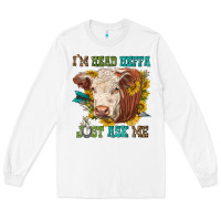 White im head heffa just ask me Long Sleeve Tee - texasbilliewilder