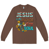 Chestnut jesus is the anchor of my soul Long Sleeve Tee - texasbilliewilder