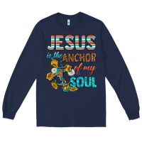 Navy jesus is the anchor of my soul Long Sleeve Tee - texasbilliewilder
