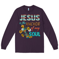 Plum jesus is the anchor of my soul Long Sleeve Tee - texasbilliewilder