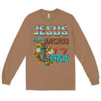 Toasted Coconut jesus is the anchor of my soul Long Sleeve Tee - texasbilliewilder