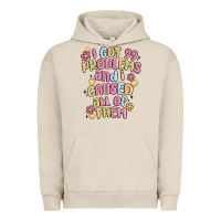 Pigment French Oak i got 99 problems and i caused all of them Urban Hoodie - MaliasSmallBusiness