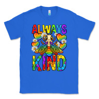 True Royal always bee kind pride lgbtq Classic Tee - texasbilliewilder