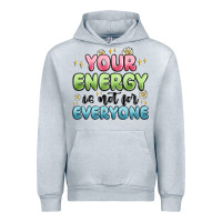 Heather Grey your energy is not for everyone Urban Hoodie - MaliasSmallBusiness