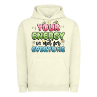 Pigment Pistachio your energy is not for everyone Urban Hoodie - MaliasSmallBusiness