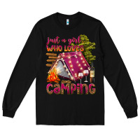 Black just a girl who loves camping Long Sleeve Tee - texasbilliewilder