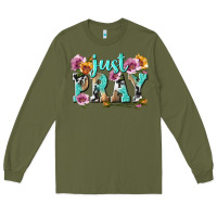 Army Green just pray Long Sleeve Tee - texasbilliewilder