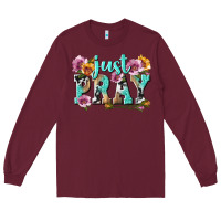 Burgundy just pray Long Sleeve Tee - texasbilliewilder