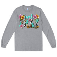 Heather Grey just pray Long Sleeve Tee - texasbilliewilder