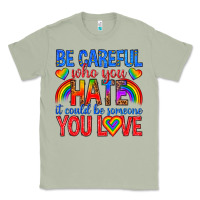 Matcha be careful who you hate it could  be someone you l Classic Tee - texasbilliewilder