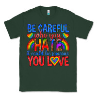 Sports Green be careful who you hate it could  be someone you l Classic Tee - texasbilliewilder