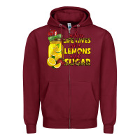 Burgundy when life gives you lemons add sugar Zipper Hoodie - texasbilliewilder