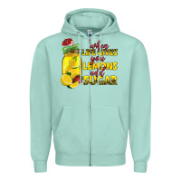 Seafoam when life gives you lemons add sugar Zipper Hoodie - texasbilliewilder
