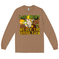 Toasted Coconut last night we let the liquor talk western Long Sleeve Tee - texasbilliewilder