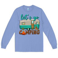 Colony Blue lets go camping Long Sleeve Tee - texasbilliewilder