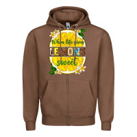 Chestnut when life gives lemons sweet Zipper Hoodie - texasbilliewilder