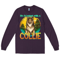 Plum life is better with a collie Long Sleeve Tee - texasbilliewilder