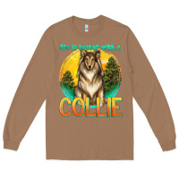 Toasted Coconut life is better with a collie Long Sleeve Tee - texasbilliewilder