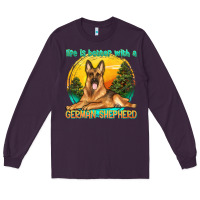 Plum life is better with a german shepherd Long Sleeve Tee - texasbilliewilder
