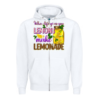 White when life gives you lemons make lemonade Zipper Hoodie - texasbilliewilder