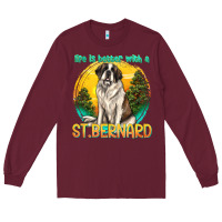 Burgundy life is better with a st.bernard Long Sleeve Tee - texasbilliewilder