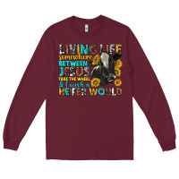 Burgundy living life somewhere between jesus Long Sleeve Tee - texasbilliewilder