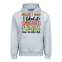 Heather Grey when i said i liked it rough i didn't mean my enti Urban Hoodie - MaliasSmallBusiness