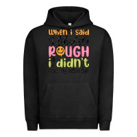 Pigment Black when i said i liked it rough i didn't mean my enti Urban Hoodie - MaliasSmallBusiness