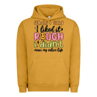 Pigment Peanut Butter when i said i liked it rough i didn't mean my enti Urban Hoodie - MaliasSmallBusiness