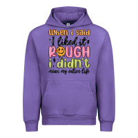 Tulip when i said i liked it rough i didn't mean my enti Urban Hoodie - MaliasSmallBusiness