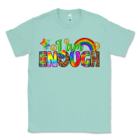 Seafoam i am enough Classic Tee - texasbilliewilder