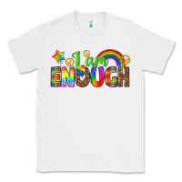 White i am enough Classic Tee - texasbilliewilder