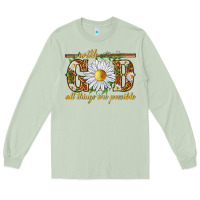 Matcha With God all things are possible with daisy Long Sleeve Tee - texasbilliewilder