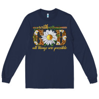 Navy With God all things are possible with daisy Long Sleeve Tee - texasbilliewilder