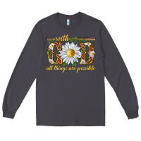 Smoke With God all things are possible with daisy Long Sleeve Tee - texasbilliewilder