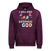 I Will Sing Of The Goodness Of God Urban Hoodie | Teevron