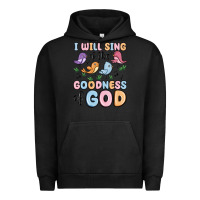Pigment Black i will sing of the goodness of god Urban Hoodie - MaliasSmallBusiness