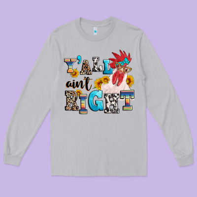 Y'all Ain't Right Crazy Long Sleeve Tee Designed By Texasbilliewilder