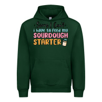 Forest Green sorry i can t i have to feed my sourdough starter Urban Hoodie - MaliasSmallBusiness