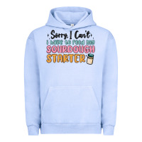 Pigment Grape Ice sorry i can t i have to feed my sourdough starter Urban Hoodie - MaliasSmallBusiness