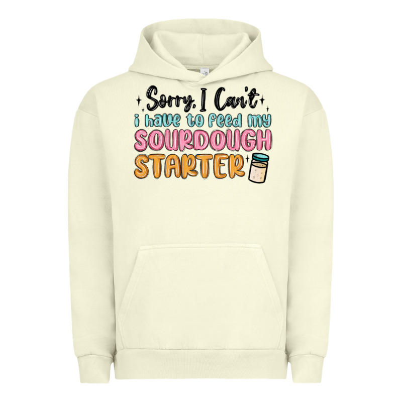Sorry I Can T I Have To Feed My Sourdough Starter Urban Hoodie by MaliasSmallBusiness | Teevron