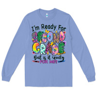 Colony Blue I'm ready for second grade but is it ready for me Long Sleeve Tee - RanaPortraitStore