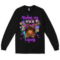 Black minding my own business afro messy bun Long Sleeve Tee - texasbilliewilder