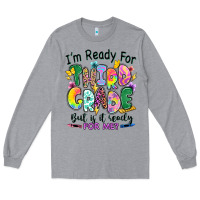 Heather Grey I'm ready for third grade but is it ready for me Long Sleeve Tee - RanaPortraitStore