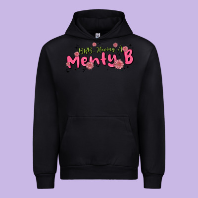 Having A Menty B, Cute And Trendy Urban Hoodie Designed By Maliassmallbusiness