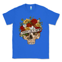 True Royal Be Afraid&Do It Anyway Classic Tee - RanaPortraitStore
