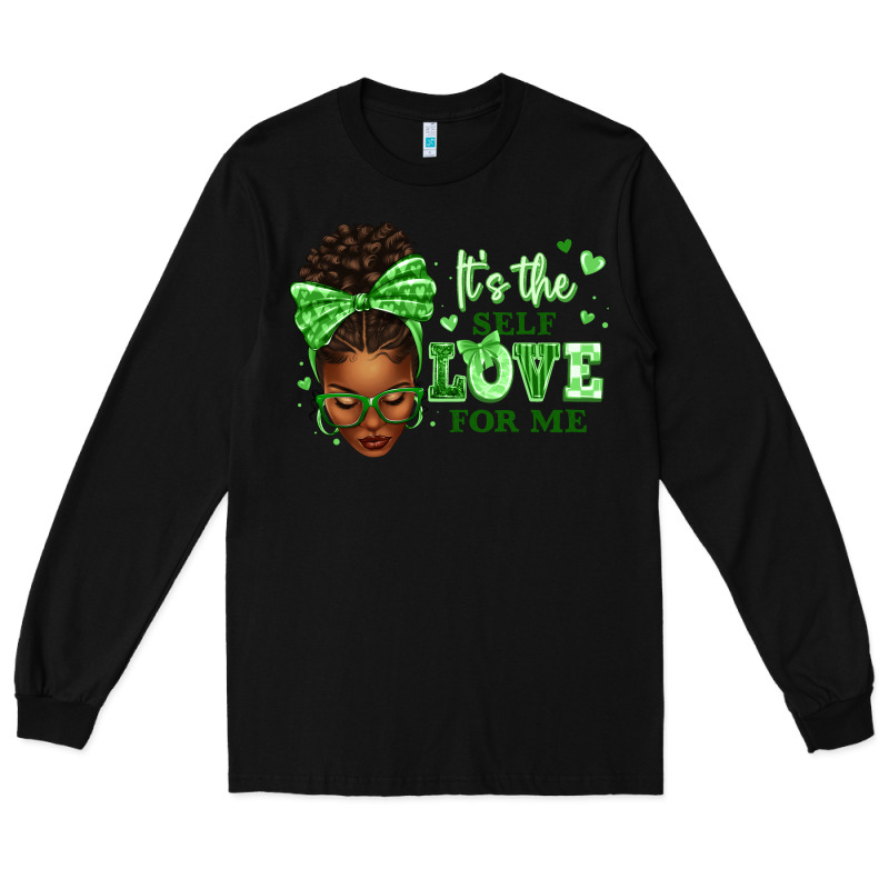 Sorority Colors Green Its The Self Love For Me Afr Long Sleeve Tee by texasbilliewilder | Teevron