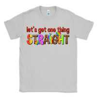 Moon Dust lets get one thing straight Classic Tee - texasbilliewilder