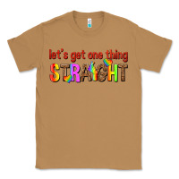 Toasted Coconut lets get one thing straight Classic Tee - texasbilliewilder
